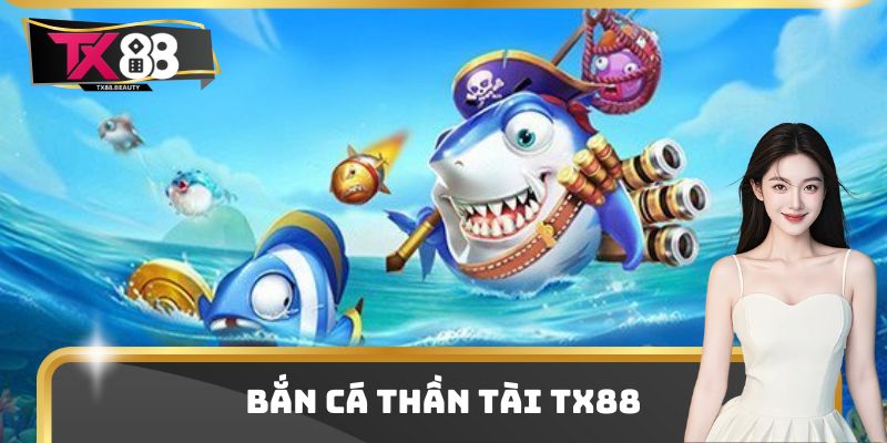Bắn Cá Thần Tài Tx88 - Giải Trí Cực Hay Nhận Ngay Thưởng Lớn 4 Bắn Cá Thần Tài Tx88 - Giải Trí Cực Hay Nhận Ngay Thưởng Lớn