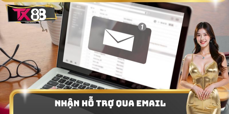Nhận hỗ trợ qua email